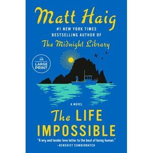 The Life Impossible -- Matt Haig
